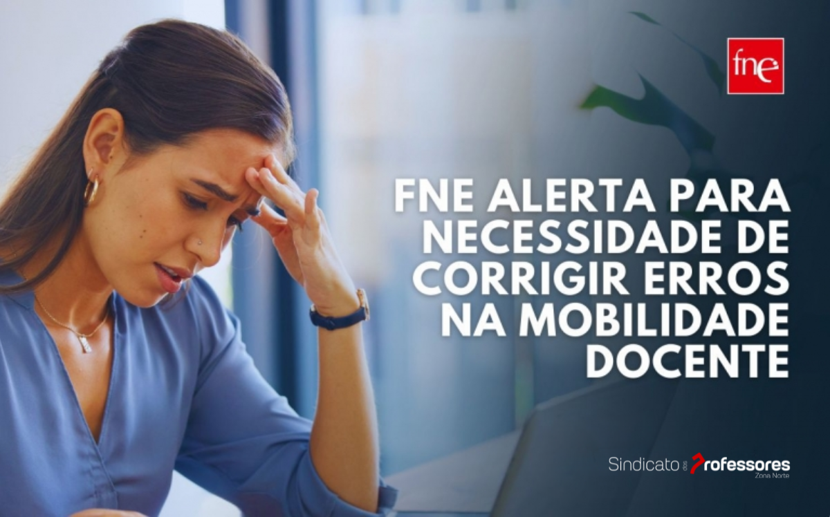 FNE alerta para necessidade de corrigir erros na mobilidade docente