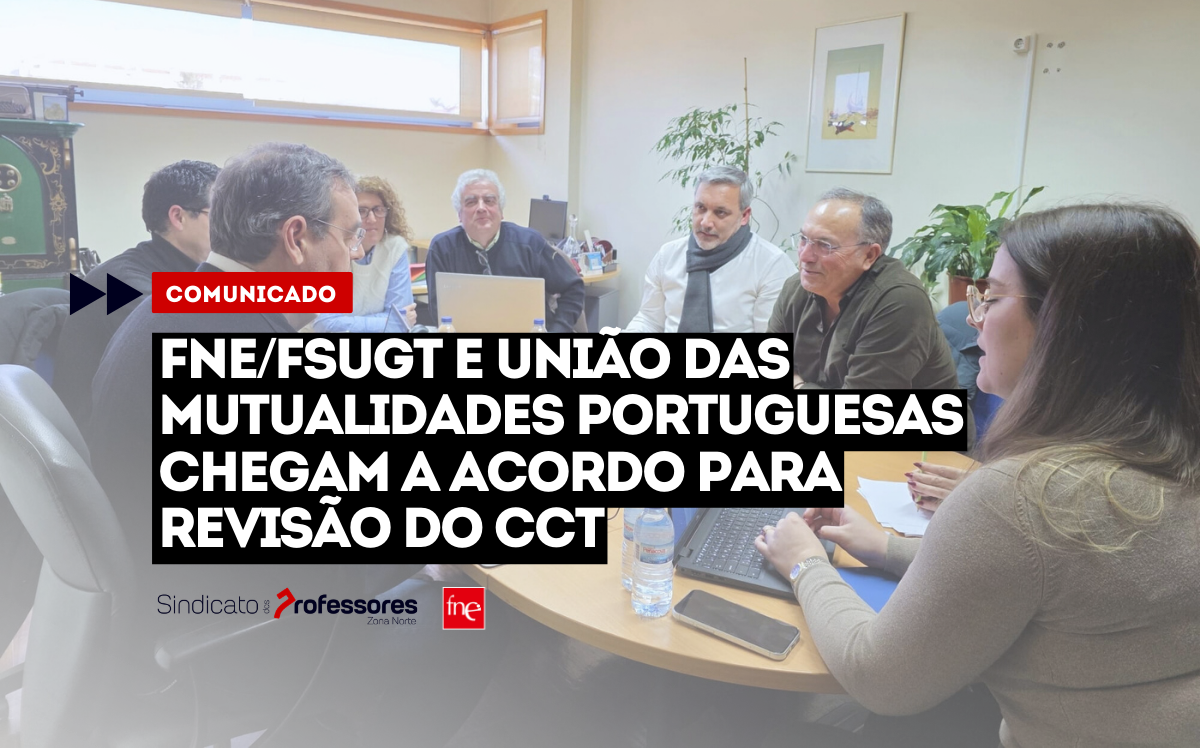 FNE/FSUGT e União das Mutualidades Portuguesas chegam a acordo para revisão do CCT