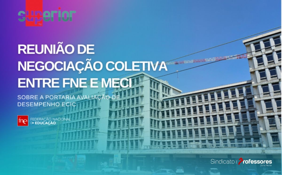 Reunião de negociação coletiva entre FNE e MECI sobre a Portaria de avaliação de desempenho ECIC
